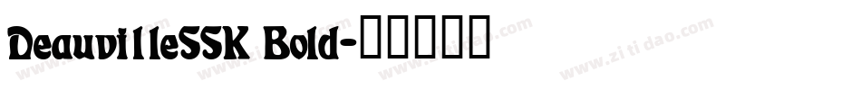 DeauvilleSSK Bold字体转换